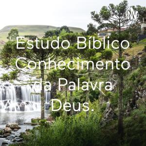 Estudo Bíblico Conhecimento da Palavra Deus.