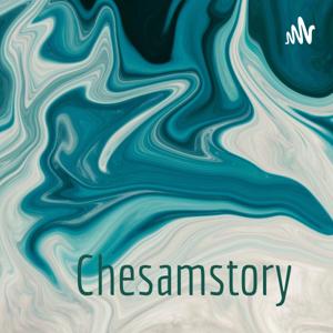 Chesamstory