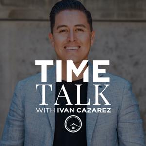 Time Talk with Ivan Cazarez
