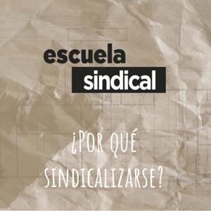 ¿Por qué sindicalizarse?