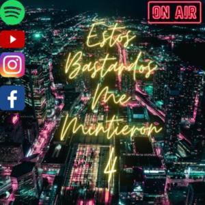 Estos Bastardos Me Mintieron