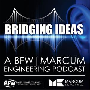 Bridging Ideas: A BFW/Marcum Engineering Podcast