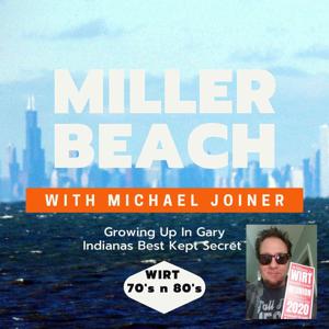 Miller Beach Podcast with Michael Joiner