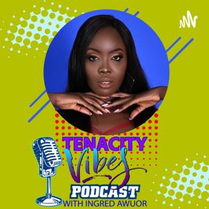 TENACITY VIBES by Ingred Awuor