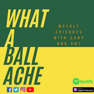 What a Ballache PODCAST