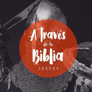 Jueces - A través de la Biblia