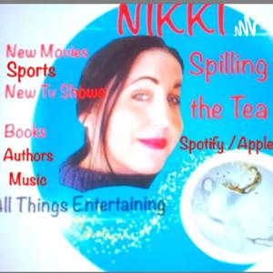 Nikki Spilling the Tea
