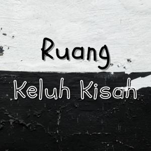 Ruang Keluh Kisah