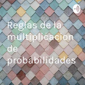 Reglas de la multiplicacion de probabilidades