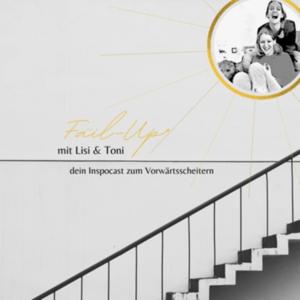 Fäil-Up | Dein Inspocast zum Vorwärtsscheitern