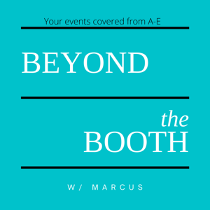 Beyond The Booth with Marcus