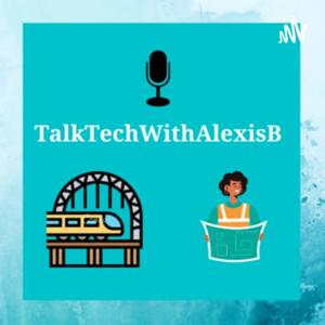 TalkTechWithAlexisB