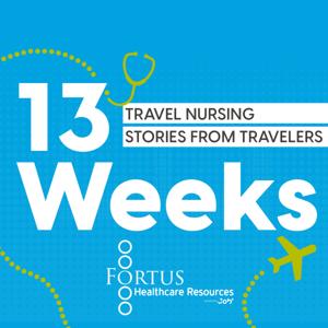 13 Weeks: Stories from Travel Nursing