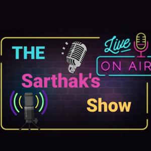 The Sarthak's Show