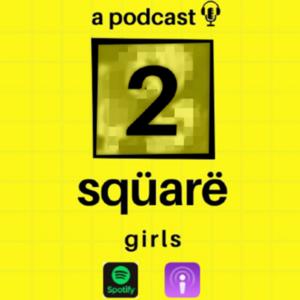 2 Square Girls