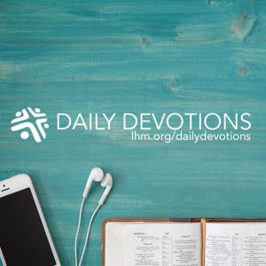 Daily Devotions from Lutheran Hour Ministries by Lutheran Hour Ministries