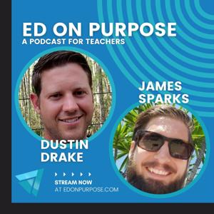 ED On Purpose | A Teacher Podcast