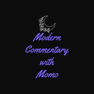 Modern Commentary with Momo