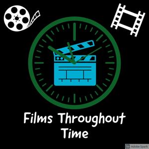 Films Throughout Time