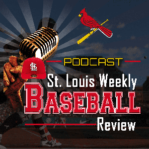 St. Louis Baseball Weekly Review Podcast