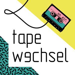 TAPEwechsel