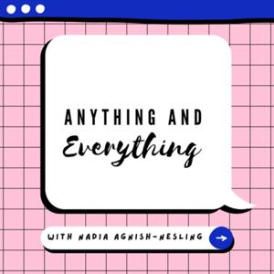 Anything and everything