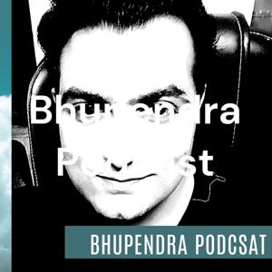 Bhupendra Podcast