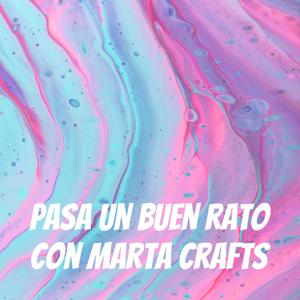 ✨pasa un buen rato con Marta Crafts✨