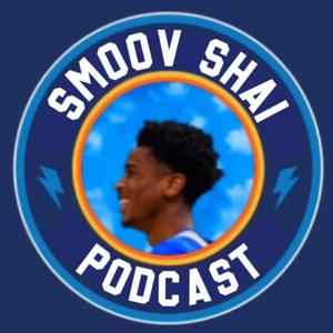 SmoovShai Podcast