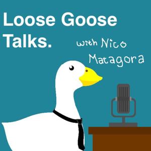 Loose Goose Talks.