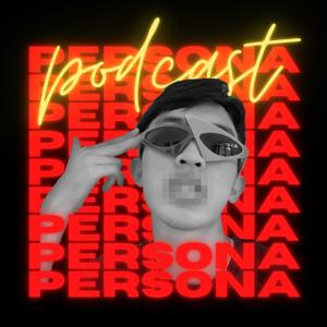 Persona Podcast