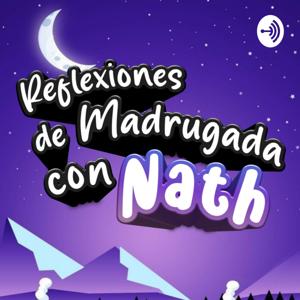 Reflexiones De Una Madrugada Con Nath