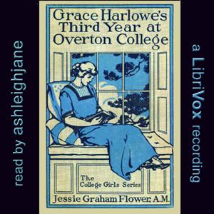 Grace Harlowe's Third Year at Overton College by Jessie Graham Flower (1883 - 1931)