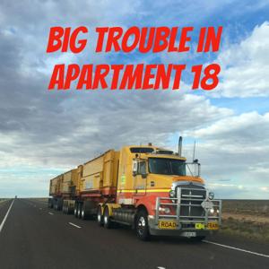 Big Trouble in Apartment 18