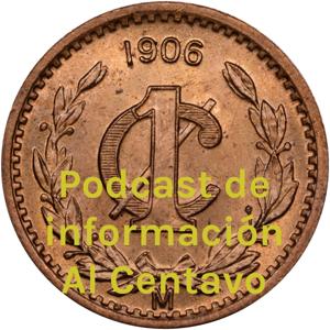 Podcast de información Al Centavo