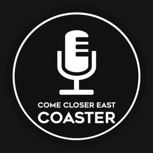Come Closer East Coaster