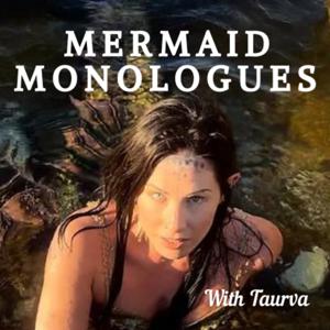 Mermaid Monologues