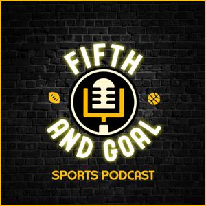 5th and Goal Sports Podcast