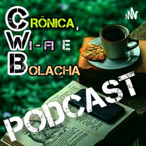 C.W.B.- Crônica, Wi-fi e Bolacha.