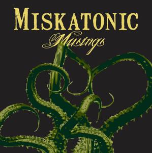 Miskatonic Musings