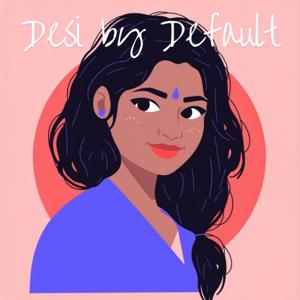 Desi By Default