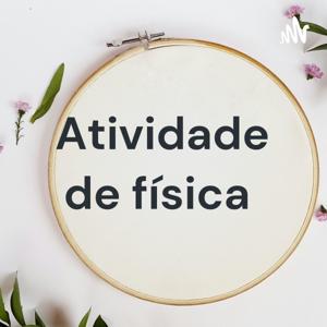 Atividade de física