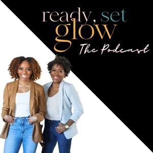 Ready, Set, Glow: The Podcast