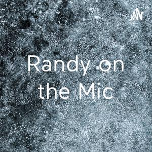 Randy on the Mic