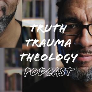 Truth Trauma Theology by Kyle Spears