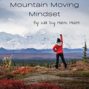 Mountain Moving Mindset
