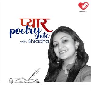 Pyaar, Poetry Etc. with Shradha by Ishq FM