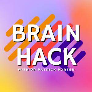 Brain Hack Podcast