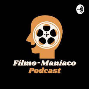 Filmo-Maniaco Podcast