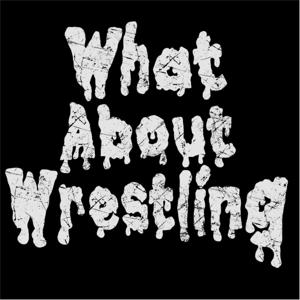 What About Wrestling